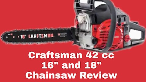 Craftsman 42 cc 16" and 18" chainsaw REVIEW MUST SEE! HOW TO
