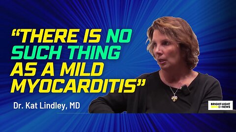 “There is no such thing as a mild myocarditis” - Dr. Kat Lindley, MD