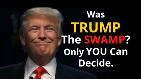 Dr.SHIVA BROADCAST: Was TRUMP the Swamp? Only YOU Can Decide.