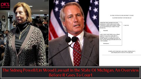 The Sidney Powell/Lin Wood Lawsuit in the State Of Michigan, An Overview Before It Goes To Court