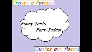 Funny farts: Fart Judas! [Quotes and Poems]