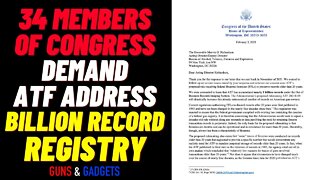 34 Members of Congress Demand ATF Address 1 Billion Record Registry