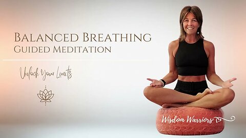 Balanced Breathing Guided Meditation