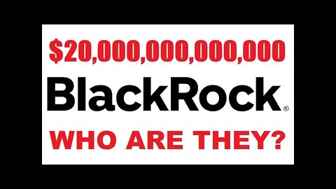 BlackRock - Who Are They? (In 2 Minutes) The $20,000,000,000,000 Company