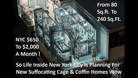 Life Inside New York City Is Planning For New Suffocating Cage & Coffin Homes