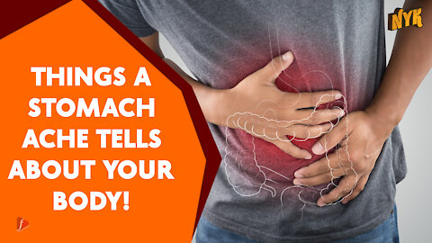 Top 4 Things A Stomach Ache Tells You About Your Body