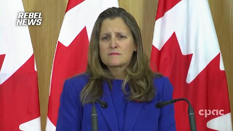 Chrystia Freeland: We Expect Everyone to OBEY THE LAW IN CANADA....