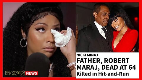 Nicki Minaj Reacts To News About Her Father Passing Away Due To A Hit & Run | Famous News