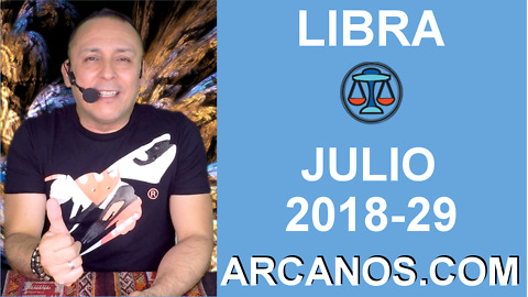 HOROSCOPO LIBRA-Semana 2018-29-Del 15 al 21 de julio de 2018-ARCANOS.COM