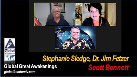2023-08-29 Global Great Awakenings. Scott Bennett, Stephanie Sledge, Dr. Jim Fetzer.
