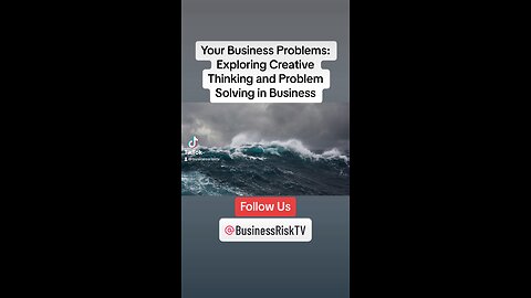 Your Business Problems: Exploring Creative Thinking and Problem Solving in Business