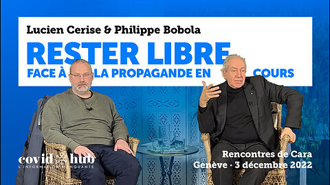 Lucien Cerise et Philippe Bobola : comment nous sommes manipulés, comment nous en protéger