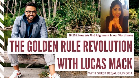 How We Find Alignment in our Worthiness with Beejal Bilimoria | The Golden Revolution Podcast