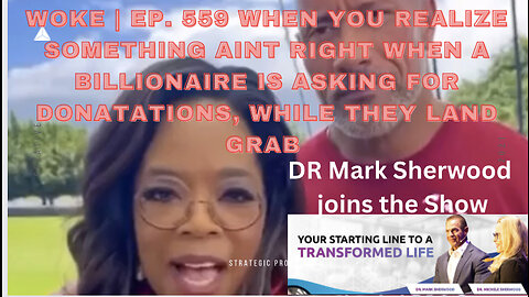 Ep. 559 You realize something not right when a billionaire is asking for $$$, while they land grab