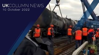 UK Column News - 10th October 2022