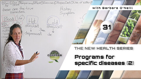 Barbara O'Neill - Compass - Part 31 - Programs For Specific Diseases [2]
