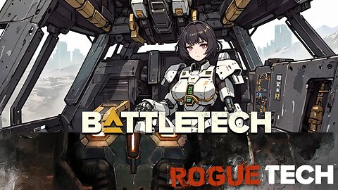Battletech: Roguetech Mod (the greatest board game comes to life)
