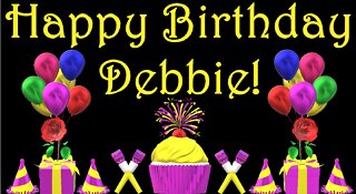 Happy Birthday 3D - Happy Birthday Debbie - Happy Birthday To You - Happy Birthday Song