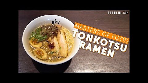 Tonkotsu Ramen - Masters of Food: EP1