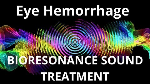 Eye Hemorrhage _ Sound therapy session _ Sounds of nature