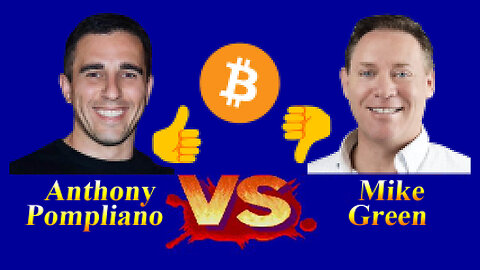 Anthony Pompliano VS Mike Green: The Great ₿itcoin Debate! 👍💰👎