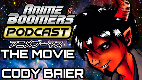 Anime Boomers the Movie with Cody Baier