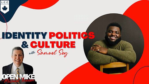 Identity Politics & Culture ft. Samuel Sey