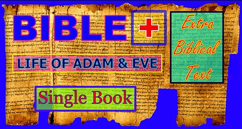 The Bible Plus - The Life of Adam & Eve