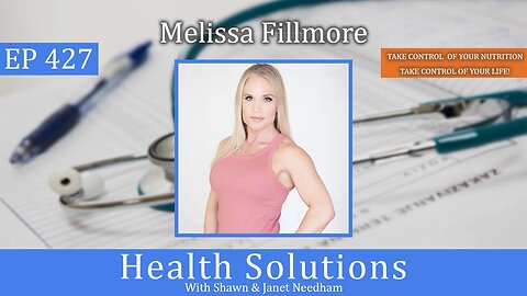 EP 427: Nutrition, Fitness and Health Journey with Melissa Fillmore and Shawn & Janet Needham R. Ph.