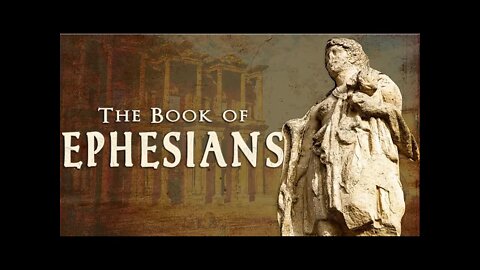 THE BOOK OF EPHESIANS CHAPTER 5:15-33 CONTINUING PRACTICAL AND SPIRITUAL INSTRUCTION (PART 1)