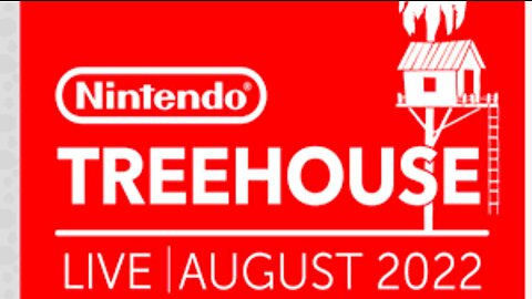 Nintendo Treehouse: Live | August 2022