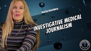 Martha Rosenberg - Investigative Medical Journalism