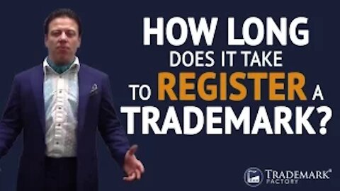 Trademark Registration Step By Step: How Long Does It Take To Register a Trademark?