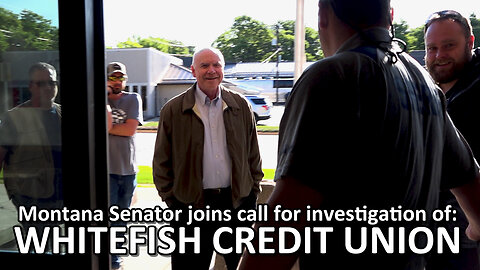 Montana Senator joins call for investigation of Whitefish Credit Union