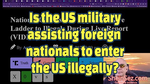 Is the US military assisting foreign nationals to enter the US illegally?-SheinSez 303