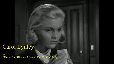 "The Vow", with Carol Lynley (The Alfred Hitchcock Hour - S01E06, 1962)