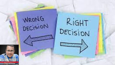 Wisdom for Life - "How do you make your decisions?"