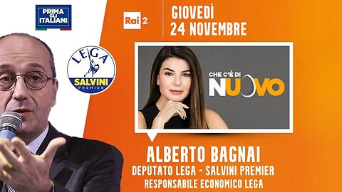 🔴 On. Alberto Bagnai ospite nella trasmissione "Che c'è di nuovo" su Rai2 (24/11/2022)