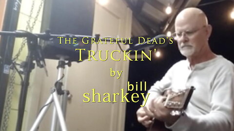 Truckin' - Grateful Dead, The (cover-live by Bill Sharkey)