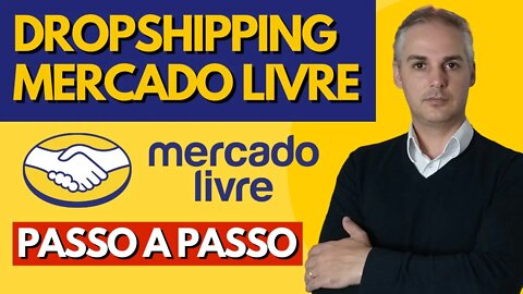 COMO FAZER DROPSHIPPING NO MERCADO LIVRE (PASSO A PASSO 2022)