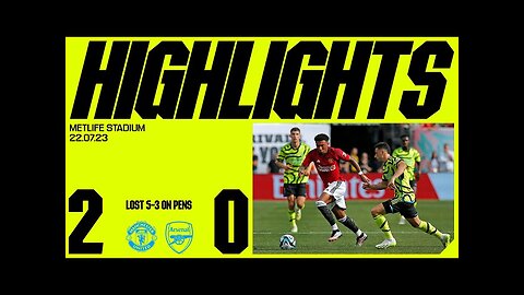 HIGHLIGHTS - Manchester United v Arsenal (2-0) - United win 5-3 on penalties