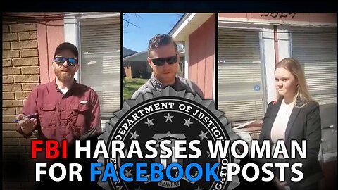 FBI Harasses Woman For Facebook Posts As Biden Admin Cooperates With Big Tech