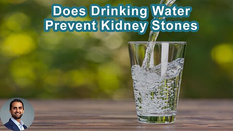Does Drinking Water Regularly Help Prevent Kidney Stones?
