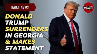 Donald Trump Surrenders In Georgia & Makes Statement