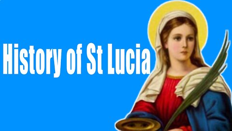 History of St Lucia | Souvenir of Saints