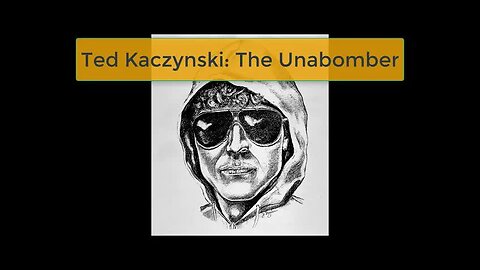 A Brief History of Ted Kaczynski (The Unabomber) [2022 - moderndaymath]