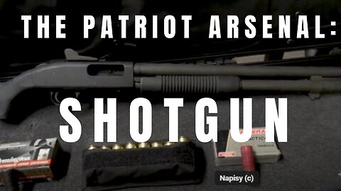 The Patriot Arsenal: Shotgun