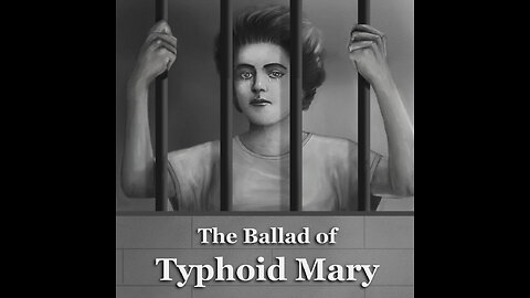 The Ballad of Typhoid Mary