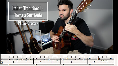 Italian Traditional - Torna A Surriento - Fingerstyle Guitar with Tabs - Phillip Gregory