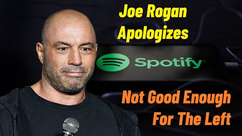 Rogan's Apology Is Not Good Enough For The Mob